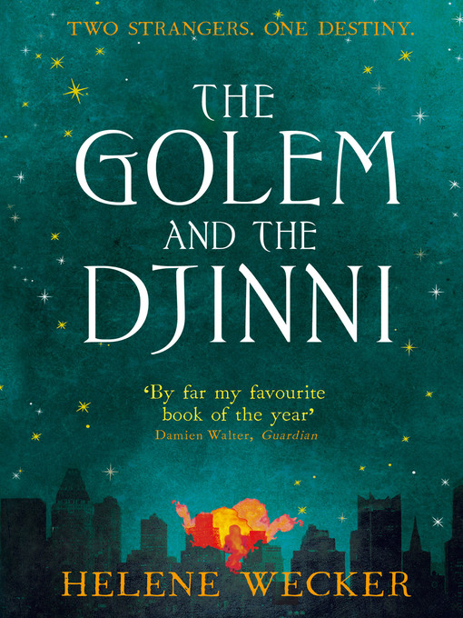 Title details for The Golem and the Djinni by Helene Wecker - Wait list
